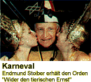 Karneval - Edmund Stoiber erhaelt den Orden "Wider den tierischen Ernst"