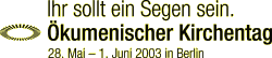 Ihr sollt ein Segen sein. Ökumenischer Kirchentag